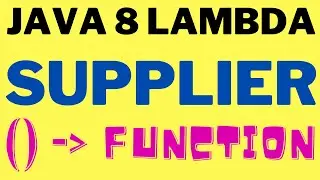 JAVA 8 LAMBDA SUPPLIER | WHY DO WE NEED SUPPLIER | FUNCTIONAL INTERFACE | JAVA CODE | InterviewDOT