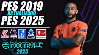 ¡PES 2019 ACTUALIZADO AL 2024/2025! | ¡TODO ACTUALIZADO!