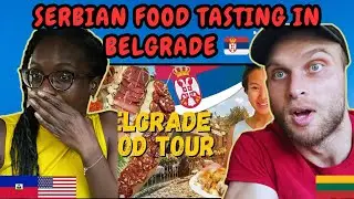 REACTION TO SERBIAN Food Tasting Tour in BELGRADE, Serbia | FIRST TIME WATCHING