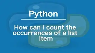 Python How can I count the occurrences of a list item