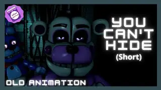 [FNAF/SFM] An old animation of You Can't hide by CK9C (Short)