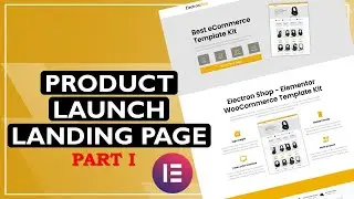 How to Create a Product Launch Landing Page with Elementor - PART 1 of 2