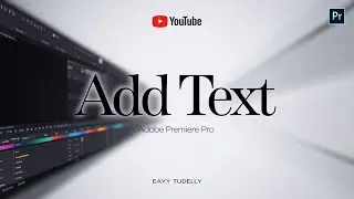 How to Add TEXT in Premiere Pro 2024  | Adobe Premiere Pro Tutorials