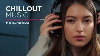 Anti-stress Music — Calming Chillstep Mix