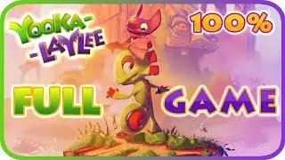 Yooka-Laylee Walkthrough 100% FULL GAME Longplay (PS4, XB1, Switch, PC)