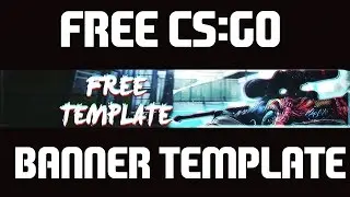 FREE CSGO YouTube Banner Template! | PHOTOSHOP | FREE DOWNLOAD | IG77