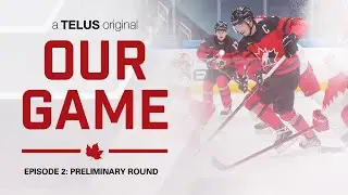 Our Game: Road to the 2021 World Juniors - Episode 2
