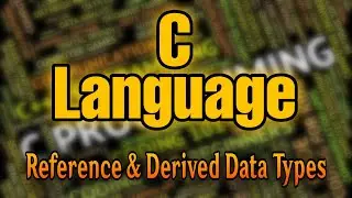 Reference Data Types & Derived Data Types In C || C Programming Complete Course With Notes
