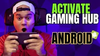 How to Enable Gaming HUB on Android/Samsung Phone
