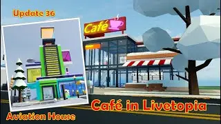Livetopia☕ Café! *New Aviation House Secret Room* UPDATE 37 [] livetopia []ROBLOX