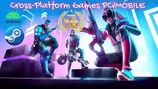 TOP 10 CROSS-PLATFORM Games Between MOBILE And PC ( You Can Play Now )