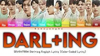 SEVENTEEN Darl+ing English Lyrics (Color Coded Lyrics)