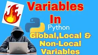 Variables In Python (Local,Global & Non-Local) || Python Tutorial #7 || Tutor Sushant || 