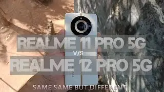 Realme 11 Pro v/s Realme 12 Pro | Major Difference | Realme 2024
