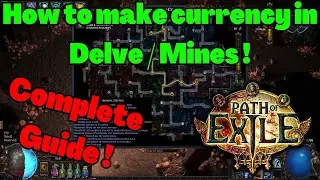 [3.21] How to make currency in Delve / Mines on POE ! Complete Guide