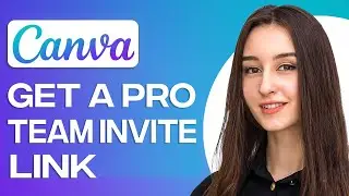 How To Get Canva Pro Team Invite Link - Full Guide (2024)