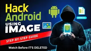 How to Hack any Android Device using Image File | How Hackers Use Images to Hack Android Devices