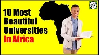 The 10 Most Beautiful Universities in Africa