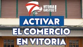 🛍️⏩️ Es urgente activar el Comercio en Vitoria