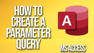 How To Create A Parameter Query Microsoft Access Tutorial