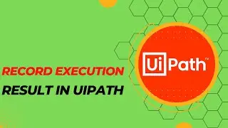 How to Record Complete Execution in UiPath Test Suite | UiPath Tutorial