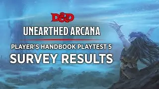 New Survey Results | Player's Handbook Playtest 5 | Unearthed Arcana | D&D