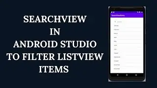 SearchView in Android Studio latest version 4.1(2020) - Filter Listview items