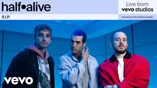half•alive - R.I.P. | Live From Vevo Studios