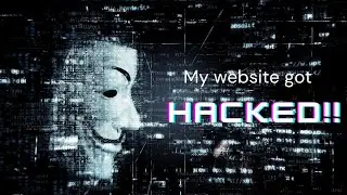 My website got HACKED!!