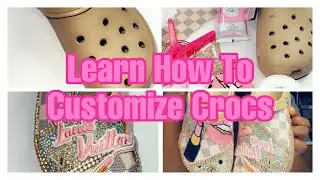 Customizing Crocs| Croc Classes| For Beginners & Advanced| GoLuckyCharmz