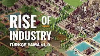 Rise Of İndustry Türkçe Yama Yapmak