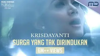 Krisdayanti - Surga Yang Tak Dirindukan (Official Music Video) | OST. Surga Yang Tak Dirindukan