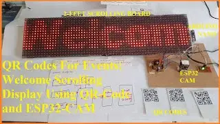 QR Codes For Events: Welcome Scrolling Display Using QR-Code and ESP32-CAM
