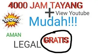 CARA MENDAPATKAN 4000 JAM TAYANG TERBARU 2022