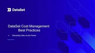 DataSet Cost Management Best Practices Series: Discard Data via the Parser