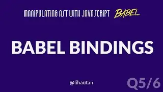 [Q&A] Are babel bindings tracked across files?