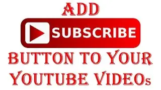 Subscribe Button - Add YouTube Subscribe Button On Your Videos easily.