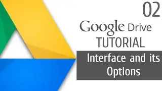 Google Drive | Tutorial - Lesson 02 - Interface and its Options