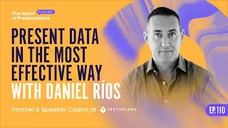 Present Data in the Most Effective Way with Daniel Ríos