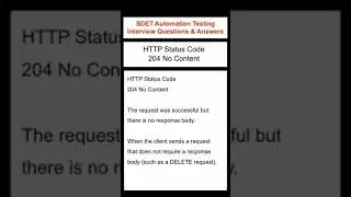API Testing : HTTP Status Code : 204 No Content SDET Automation Testing Interview Question & Answer