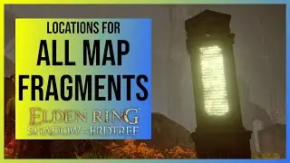 Elden Ring Shadow of the Erdtree: All Map Fragment Locations