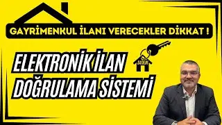 Gayrimenkul Satışında Yeni Dönem: Elektronik İlan Doğrulama Sistemi