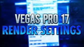 VEGAS Pro 17: Best Render Settings For YouTube (1080p) - Tutorial 