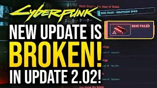 This MASSIVE BUG is Breaking Cyberpunk 2077! Patch 2.02!