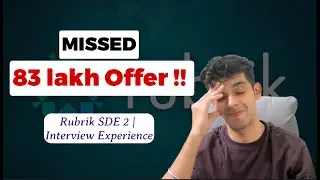 Missed 83 Lakh Package !! Rubrik SDE2 Interview Experience