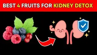 TOP 4 FRUITS You Should Be Eating For Breakfast To Detox Kidneys (Stay Healthy)