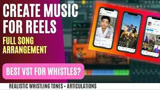 Create Amazing Whistle Sound with this VST | Create Reels for insta | FL Studio Songmaking