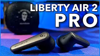 Epic Sound! 🔥🤯🔥 Soundcore Liberty Air 2 Pro ANC Full Review