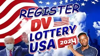 DVlottery 2024 Registration Now Opened | How To Fill Form
