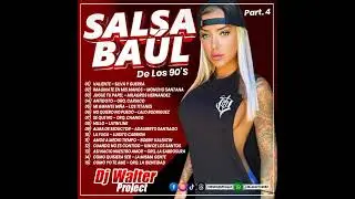 SALSA Baul De Los 90 (Part 4) - WALTER DJ PROJECT